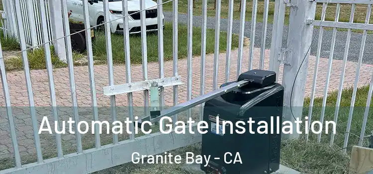  Automatic Gate Installation Granite Bay - CA