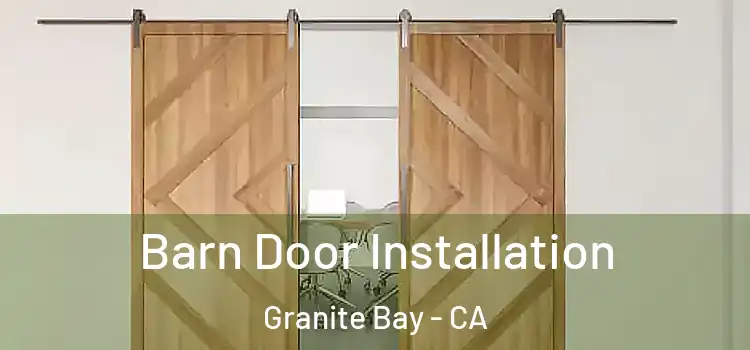  Barn Door Installation Granite Bay - CA