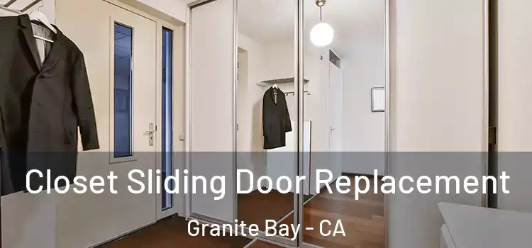  Closet Sliding Door Replacement Granite Bay - CA
