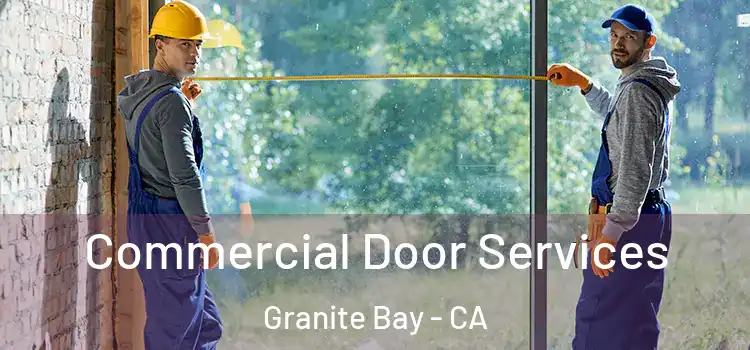 Commercial Door Services Granite Bay - CA