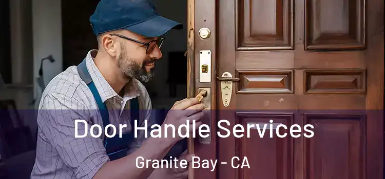  Door Handle Services Granite Bay - CA