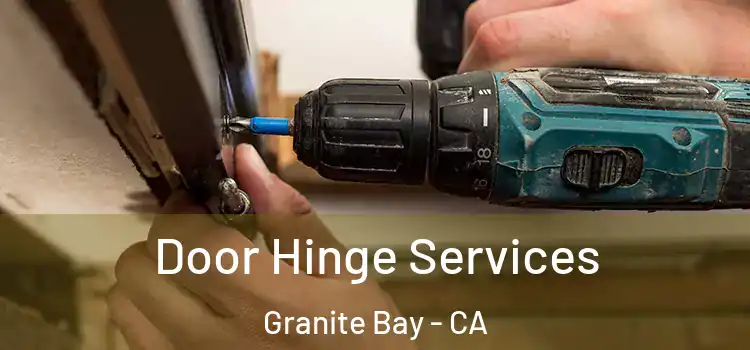  Door Hinge Services Granite Bay - CA