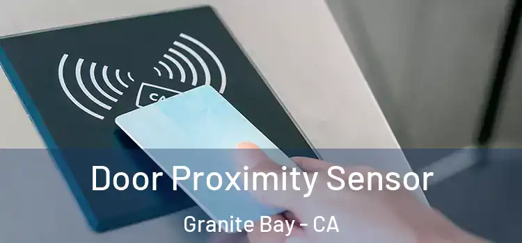  Door Proximity Sensor Granite Bay - CA