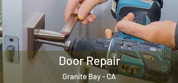 Door Repair Granite Bay - CA
