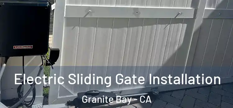 Electric Sliding Gate Installation Granite Bay - CA