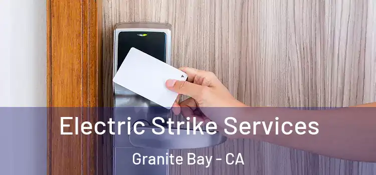  Electric Strike Services Granite Bay - CA