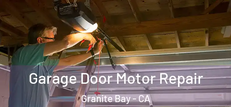  Garage Door Motor Repair Granite Bay - CA
