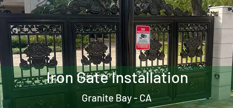  Iron Gate Installation Granite Bay - CA