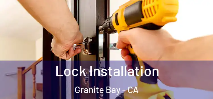  Lock Installation Granite Bay - CA