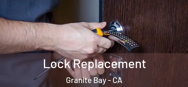  Lock Replacement Granite Bay - CA