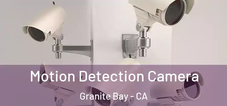  Motion Detection Camera Granite Bay - CA