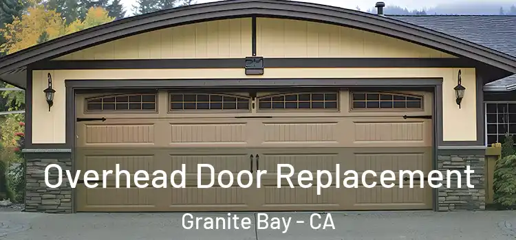  Overhead Door Replacement Granite Bay - CA