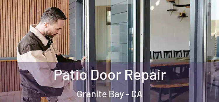 Patio Door Repair Granite Bay - CA