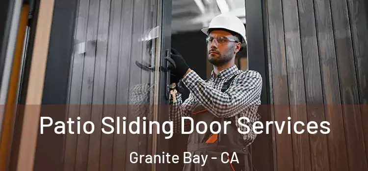 Patio Sliding Door Services Granite Bay - CA