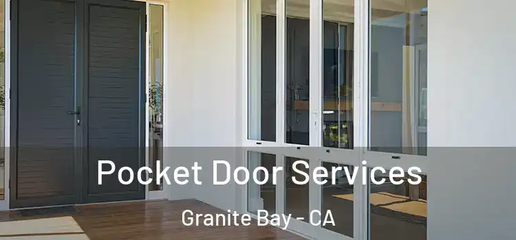 Pocket Door Services Granite Bay - CA