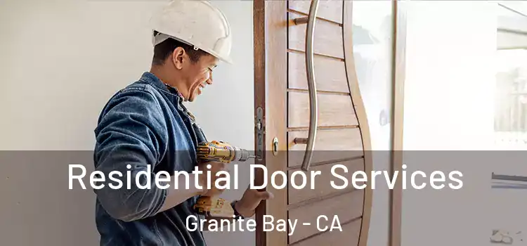 Residential Door Services Granite Bay - CA