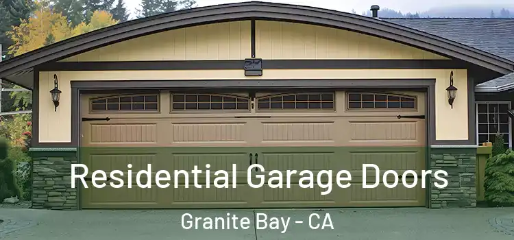  Residential Garage Doors Granite Bay - CA