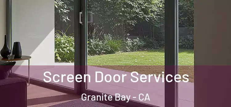  Screen Door Services Granite Bay - CA