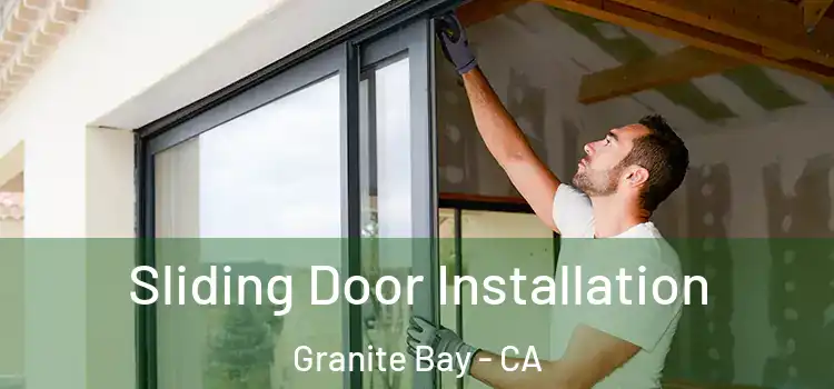 Sliding Door Installation Granite Bay - CA