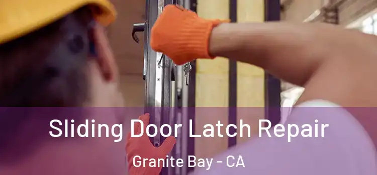 Sliding Door Latch Repair Granite Bay - CA