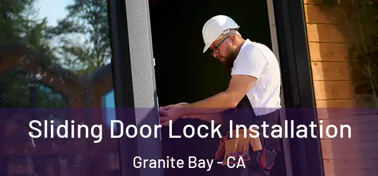Sliding Door Lock Installation Granite Bay - CA