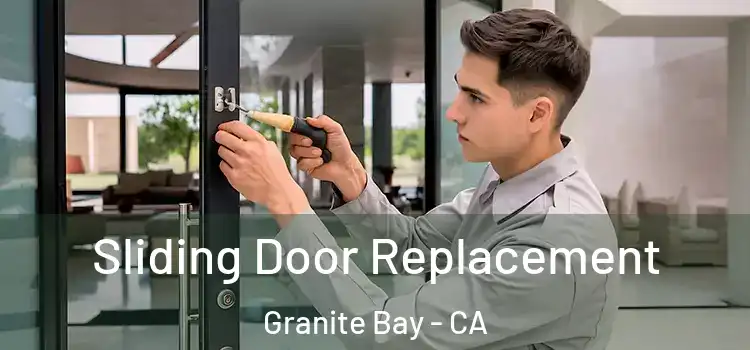  Sliding Door Replacement Granite Bay - CA
