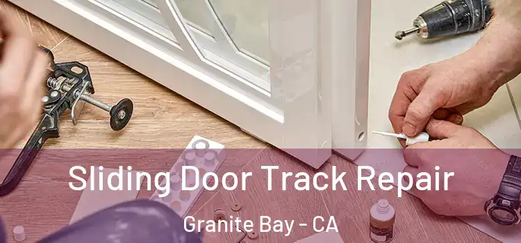  Sliding Door Track Repair Granite Bay - CA