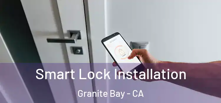  Smart Lock Installation Granite Bay - CA